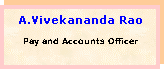 Text Box: P. Bhaskar Reddy
Pay and Accounts Officer
